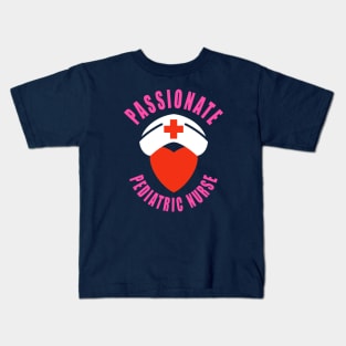 Pediatric Nurse Passionate Kids T-Shirt